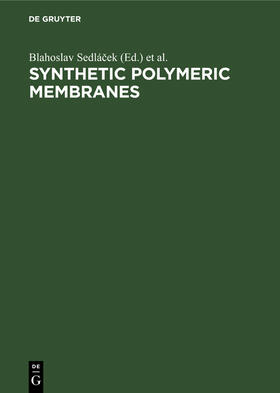 Kahovec / Sedlácek / Sedlácek |  Synthetic Polymeric Membranes | Buch |  Sack Fachmedien