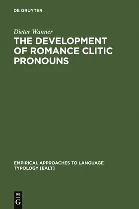 Wanner |  The Development of Romance Clitic Pronouns | Buch |  Sack Fachmedien