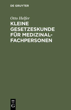  Kleine Gesetzeskunde für Medizinalfachpersonen | Buch |  Sack Fachmedien