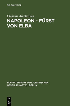 Amelunxen |  Napoleon - Fürst von Elba | Buch |  Sack Fachmedien