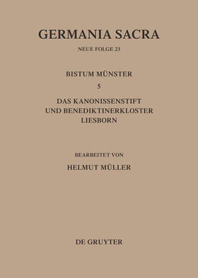 Müller |  Die Bistümer der Kirchenprovinz Köln. Das Bistum Münster 5. Das Kanonissenstift und Benediktinerkloster Liesborn | Buch |  Sack Fachmedien