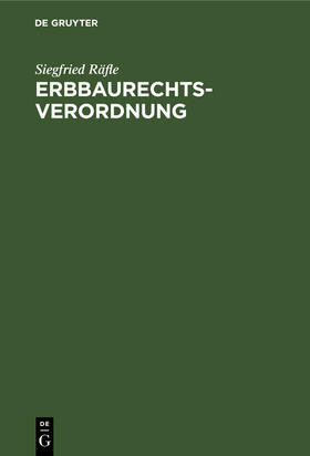 Räfle |  Erbbaurechtsverordnung | Buch |  Sack Fachmedien