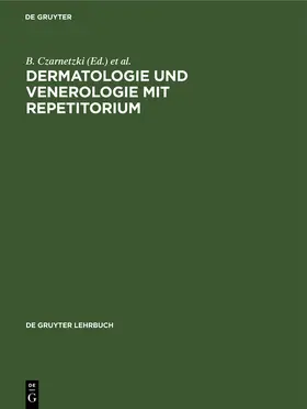 Czarnetzki / Sterry / Kerl |  Dermatologie und Venerologie mit Repetitorium | Buch |  Sack Fachmedien