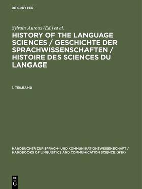 Auroux / Versteegh / Koerner |  History of the Language Sciences / Geschichte der Sprachwissenschaften / Histoire des sciences du langage. 1. Teilband | Buch |  Sack Fachmedien