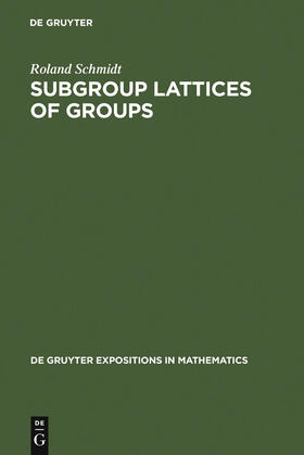 Schmidt |  Subgroup Lattices of Groups | Buch |  Sack Fachmedien