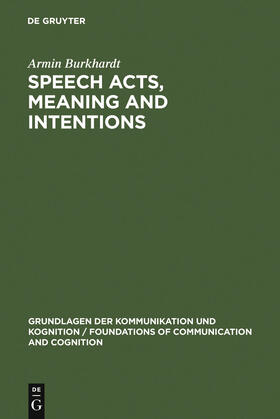 Burkhardt |  Speech Acts, Meaning and Intentions | Buch |  Sack Fachmedien