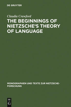 Crawford |  The Beginnings of Nietzsche's Theory of Language | Buch |  Sack Fachmedien