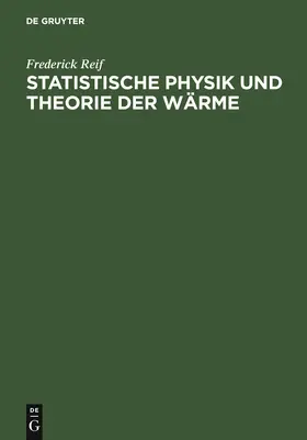 Reif |  Statistische Physik und Theorie der Wärme | Buch |  Sack Fachmedien