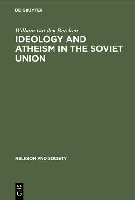 Bercken |  Ideology and Atheism in the Soviet Union | Buch |  Sack Fachmedien