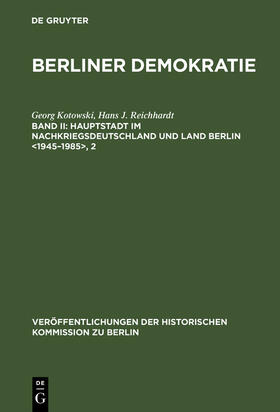 Kotowski / Reichhardt |  Hauptstadt im Nachkriegsdeutschland und Land Berlin <1945¿1985> | Buch |  Sack Fachmedien