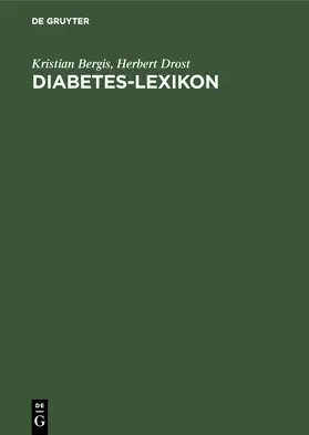 Drost / Bergis |  Diabetes-Lexikon | Buch |  Sack Fachmedien