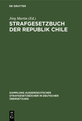 Martin |  Strafgesetzbuch der Republik Chile | Buch |  Sack Fachmedien