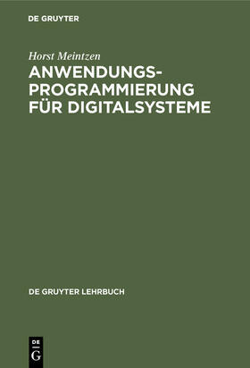 Meintzen |  Anwendungsprogrammierung für Digitalsysteme | Buch |  Sack Fachmedien
