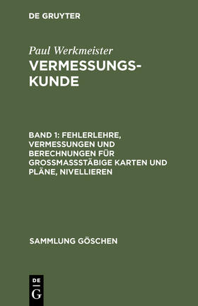 Werkmeister |  Fehlerlehre, Vermessungen und Berechnungen für grossmassstäbige Karten und Pläne, Nivellieren | Buch |  Sack Fachmedien