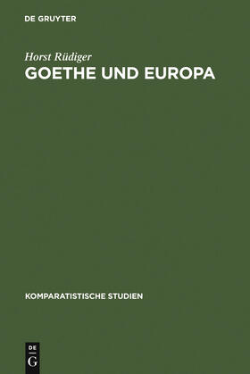 Rüdiger / Koppen / Berger |  Goethe und Europa | Buch |  Sack Fachmedien