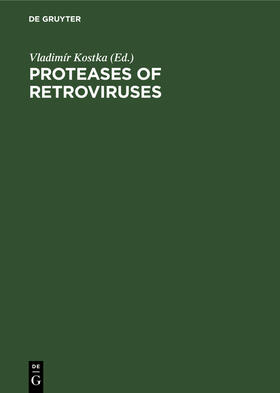 Kostka |  Proteases of Retroviruses | Buch |  Sack Fachmedien