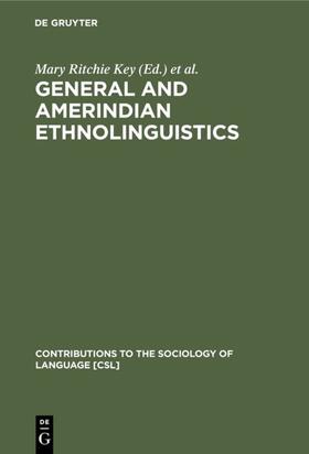 Hoenigswald / Key |  General and Amerindian Ethnolinguistics | Buch |  Sack Fachmedien