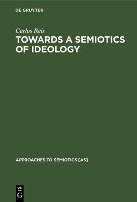 Reis |  Towards a Semiotics of Ideology | Buch |  Sack Fachmedien