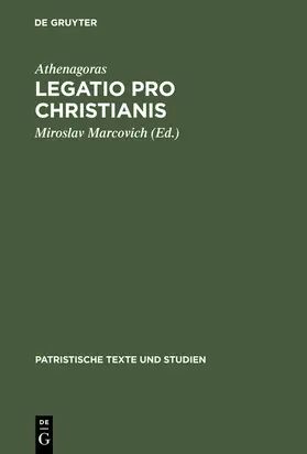 Athenagoras / Marcovich |  Legatio Pro Christianis | Buch |  Sack Fachmedien