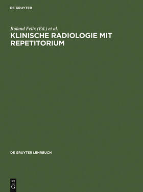 Langer / Felix |  Klinische Radiologie mit Repetitorium | Buch |  Sack Fachmedien