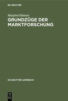 Hüttner |  Grundzüge der Marktforschung | Buch |  Sack Fachmedien