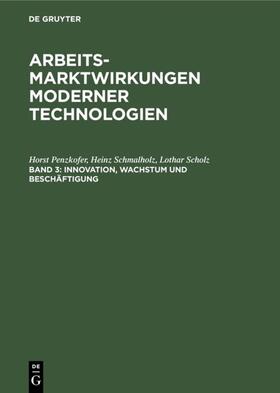 Penzkofer / Schmalholz / Scholz |  Innovation, Wachstum und Beschäftigung | Buch |  Sack Fachmedien