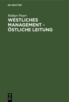 Pieper |  Westliches Management - östliche Leitung | Buch |  Sack Fachmedien