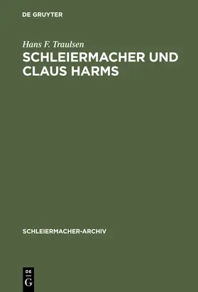 Traulsen |  Schleiermacher und Claus Harms | Buch |  Sack Fachmedien