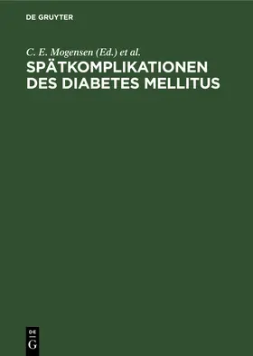 Standl / Mogensen |  Spätkomplikationen des Diabetes mellitus | Buch |  Sack Fachmedien