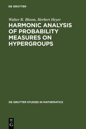 Heyer / Bloom |  Harmonic Analysis of Probability Measures on Hypergroups | Buch |  Sack Fachmedien