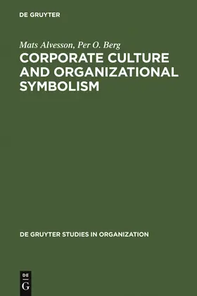 Berg / Alvesson |  Corporate Culture and Organizational Symbolism | Buch |  Sack Fachmedien