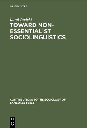 Janicki |  Toward Non-Essentialist Sociolinguistics | Buch |  Sack Fachmedien