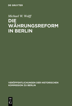 Wolff |  Die Währungsreform in Berlin | Buch |  Sack Fachmedien