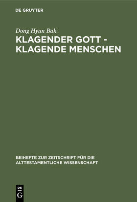 Bak |  Klagender Gott - klagende Menschen | Buch |  Sack Fachmedien