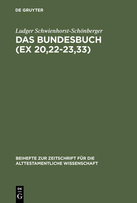 Schwienhorst-Schönberger |  Das Bundesbuch (Ex 20,22-23,33) | Buch |  Sack Fachmedien