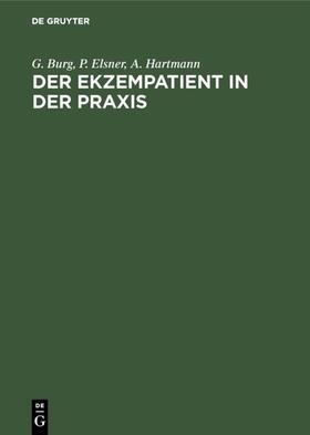 Burg / Hartmann / Elsner |  Der Ekzempatient in der Praxis | Buch |  Sack Fachmedien