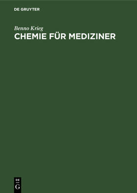 Krieg |  Chemie für Mediziner | Buch |  Sack Fachmedien