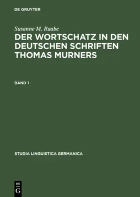 Raabe |  Der Wortschatz in den deutschen Schriften Thomas Murners | Buch |  Sack Fachmedien