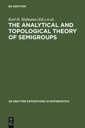 Hofmann / Pym / Lawson |  The Analytical and Topological Theory of Semigroups | Buch |  Sack Fachmedien