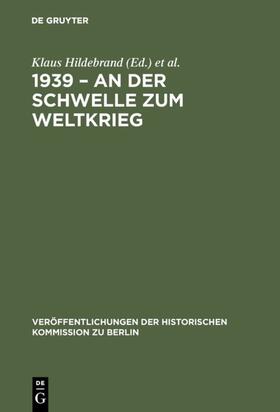 Hildebrand / Schmädeke / Zernack |  1939 ¿ An der Schwelle zum Weltkrieg | Buch |  Sack Fachmedien