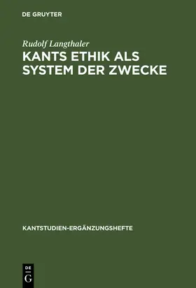 Langthaler |  Kants Ethik als System der Zwecke | Buch |  Sack Fachmedien