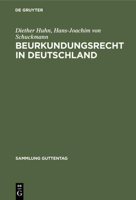 Schuckmann / Huhn |  Beurkundungsrecht in Deutschland | Buch |  Sack Fachmedien