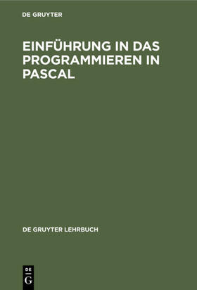 Degruyter |  Einführung in das Programmieren in PASCAL | Buch |  Sack Fachmedien