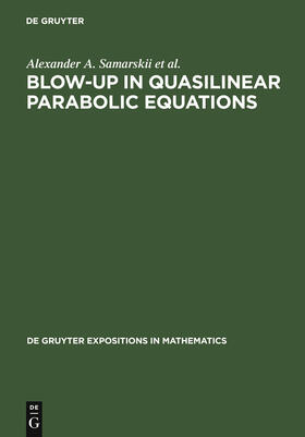 Samarskii / Galaktionov / Kurdyumov |  Blow-Up in Quasilinear Parabolic Equations | Buch |  Sack Fachmedien