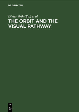 Glees / Voth |  The Orbit and the Visual Pathway | Buch |  Sack Fachmedien