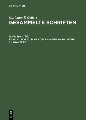 Späth |  Moralische Vorlesungen. Moralische Charaktere | Buch |  Sack Fachmedien