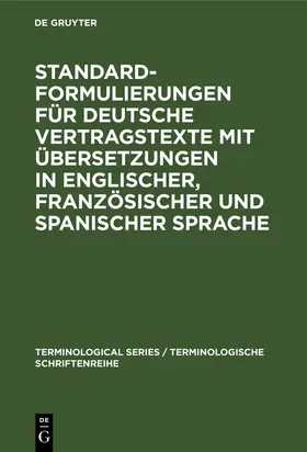  Standardformulierungen für deutsche Vertragstexte mit Übersetzungen in englischer, französischer und spanischer Sprache | Buch |  Sack Fachmedien