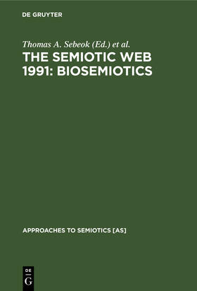 Sebeok / Umiker-Sebeok |  The Semiotic Web 1991: Biosemiotics | Buch |  Sack Fachmedien