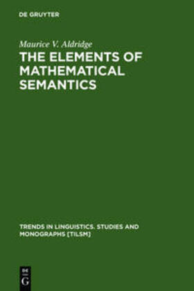 Aldridge |  The Elements of Mathematical Semantics | Buch |  Sack Fachmedien