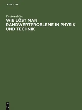 Cap |  Wie löst man Randwertprobleme in Physik und Technik | Buch |  Sack Fachmedien